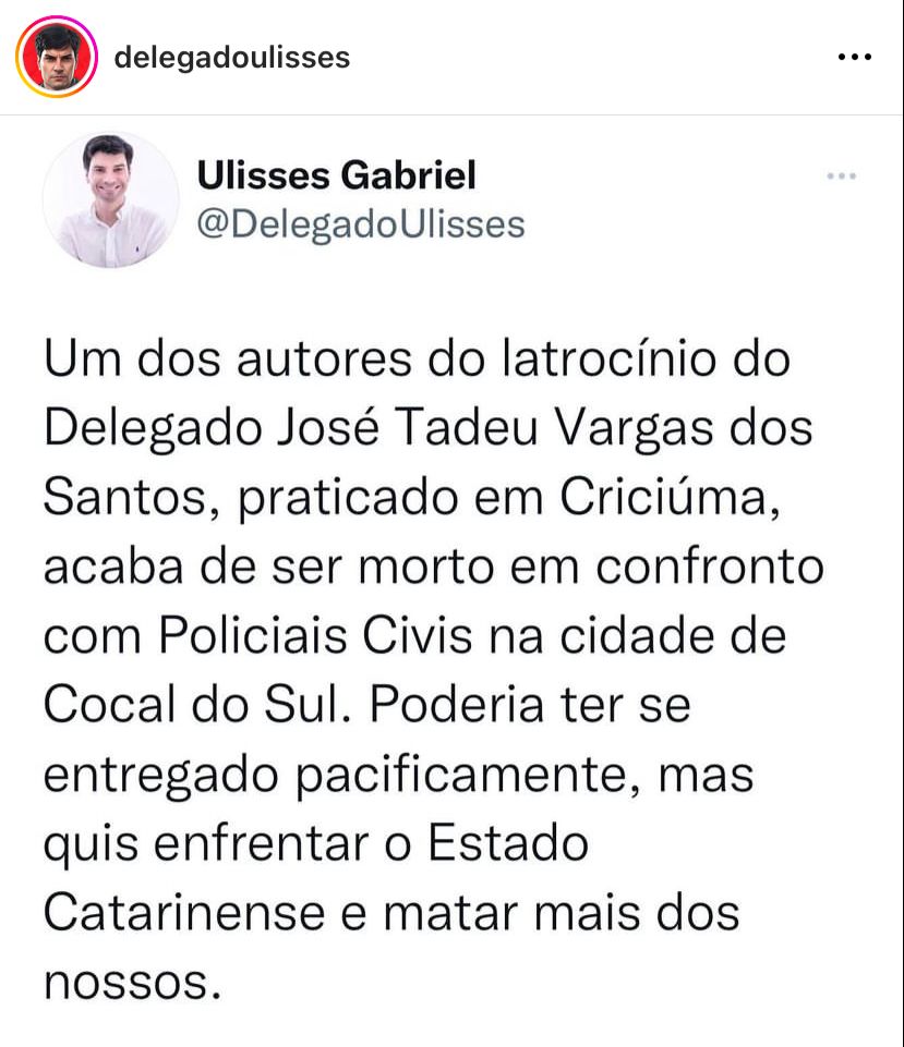 suspeito de matar delegado jose tadeu vargas e morto em confronto com a policia em cocal do sul img 20230127 wa0114